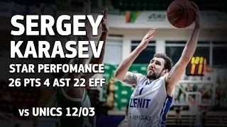 Star Performance. Sergey Karasev vs. UNICS - 26 Pts, 4 asts!