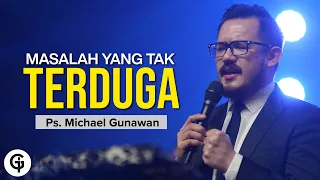 Masalah Yang Tak Terduga | Kotbah Ps. Michael Gunawan | GSJS (6 Feb 2022)