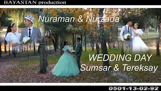 WEDDING DAY / НУРАМАН & НУРЗАДА / Сумсар end Терексай  2023