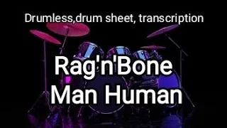 Rag'n'Bone - Man Human (drumless,drum score,drum sheet)