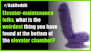 Maintenance folks, what is the weirdest thing you have found at the bottom of the shaft? r/AskReddit