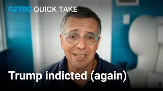 Trump indicted (again) | Ian Bremmer | Quick Take