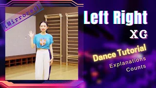 [Mirrored] XG - 'LEFT RIGHT’ - Dance Explanations Tutorial (Intro+Verse+Chorus)