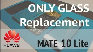 Huawei Mate 10 Lite Tuch Glass Replacement | Tuch Glass Replacement Simple Solution @PkMobiles2007
