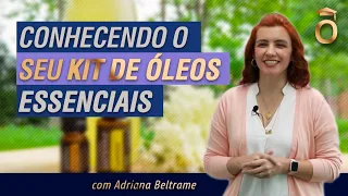 (Fundamentais) CONHECENDO O SEU KIT DE ÓLEOS ESSENCIAIS doTERRA - Adriana Betrame