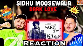 Sidhu Moose Wala - Dark Love | Reaction | Full Song | ReactHub Sidhu Moosewala | Intense