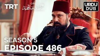 Payitaht Sultan Abdulhamid Episode 486 | Season 5