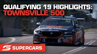 Qualifying 19 Highlights - NTI Townsville 500 | Supercars 2022