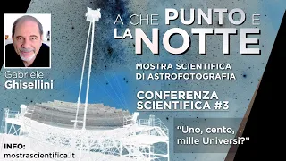 MOSTRA SCIENTIFICA | Conferenza #3 - Gabriele Ghisellini