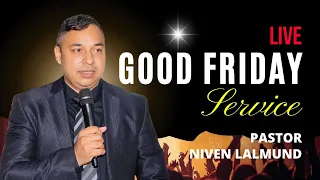 Blessed Good Friday Word by Pastor Niven Lalmund