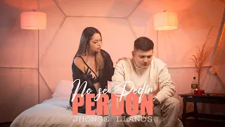 No sé pedir perdón - Jhonse Llanos