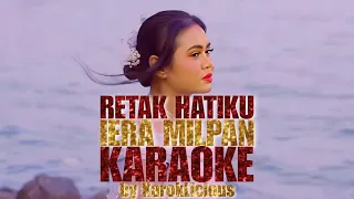 IERA MILPAN - RETAK HATIKU [Karaoke] Tanpa Vokal