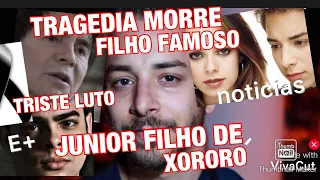 ACABA DE MORRER FILHO FAMOSO E XORORO DA DUPLA COM CHITÃOZINHO CHEIO DE ORGULHO DA FAMÍLIA