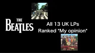 Ranking All 13 UK Beatles LPs from Worst to Best