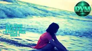 Djs Vibe - Relax Trance Mix 2021