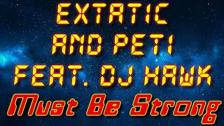 eXtatic and PeTi feat. DJ Hawk - Must Be Strong (Electro freestyle music/Breakdance music)