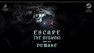 Escape The Ayuwoki DEMAKE