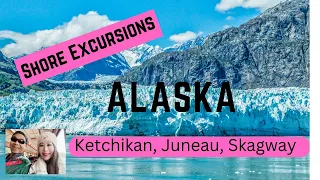 Beautiful Alaska and Fun SHORE EXCURSIONS | Ketchikan, Juneau, Skagway | Celebrity Solstice