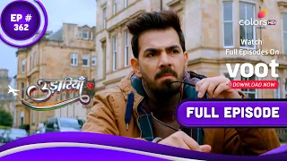 Udaariyaan | उड़ारियां  | Episode 362 | 29 April 2022