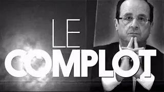 François Hollande - Le Complot