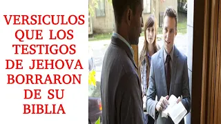 VERSICULOS QUE LOS TESTIGOS DE JEHOVA BORRARON DE SU BIBLIA