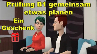 Prüfung B1 ( DTZ ) gemeinsam etwas planen | Ein Geschenk 🎁