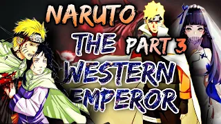 Naruto The Western Emperor | Part 3