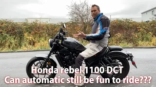 Honda rebel 1100 DCT - Can automatic still be fun to ride???