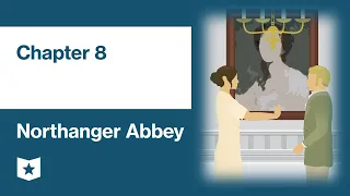 Northanger Abbey by Jane Austen | Chapter 8