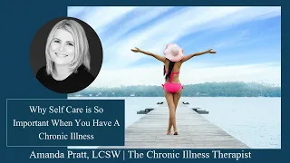 Why Self Care is So Important When You Have a Chronic Illness | The Chronic Illness Therapist