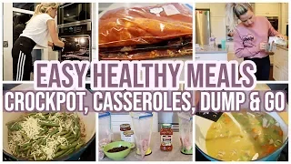 CROCKPOT, CASSEROLES, DUMP AND GO HEALTHY AND FAST MEALS // COOK WITH ME 2019