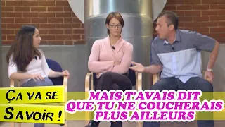 Mais t'avais dit que tu ne coucherais plus ailleurs - Ça va se savoir !