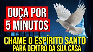 CHAME O ESPÍRITO SANTO DE DEUS PARA SUA CASA | Ouça esta Oração 5 Minutos Antes de Dormir