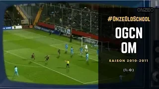 📼 OGCN x OM (1-0) 2010/2011 #OnzeOldSchool