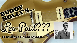 Buddy Holly with a... LES PAUL??? - If Guitars Could Speak... #11