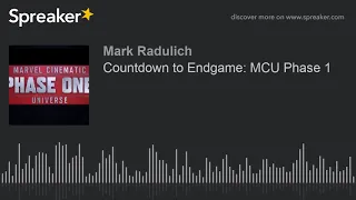 Countdown to Endgame: MCU Phase 1