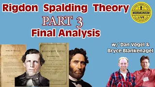 Rigdon Spalding Theory: Final Analysis [Mormonism Live 170]