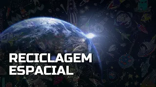 Reciclagem no Vácuo: Pode-se Recuperar e Reutilizar Lixo Espacial?