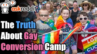 Gay Conversion Camp - Reddit Stories