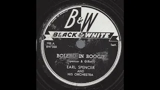 Earl Spencer - Bolero in Boogie - 1947 Swing Jazz on Black & White 78 rpm label