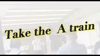 JAZZ LIVE / Take the  A train　 A列車でいこう