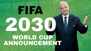 2030 FIFA World Cup - Official Announcement of host countries