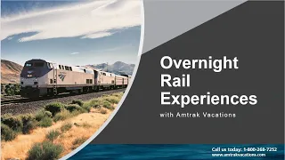 1/29/20 - Overnight Rail Experiences with Amtrak Vacations