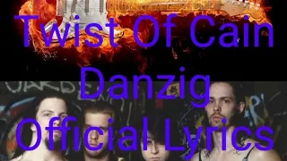 Twist Of Cain - Danzig - Official Lyrics