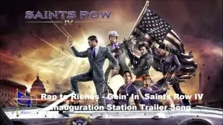 Rap to Riches   Goin' In  Saints Row IV   Inauguration Station Trailer Song