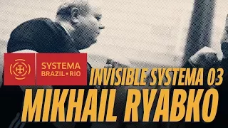 INVISIBLE SYSTEMA - 03 Mikhail Ryabko