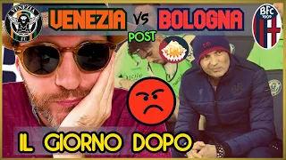 🔴🔵 POST Venezia BOLOGNA (4-3): il commento "a freddo" & considerazioni [MI SFIATO]