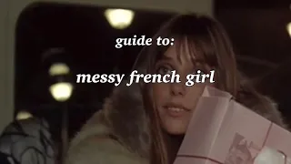 messy french girl aesthetic, wardrobe to become a french it girl