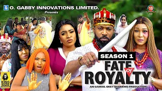 FATE OF ROYALTY (SEASON 1){TRENDING NEW NIGERIA  MOVIE}-2023 LATEST NIGERIAN NOLLYWOOD MOVIE