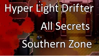 Hyper Light Drifter: All Secrets - Southern Zone